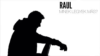 RAUL  MINEK LEGYEK MÁS Official Music Video [upl. by Pepin]