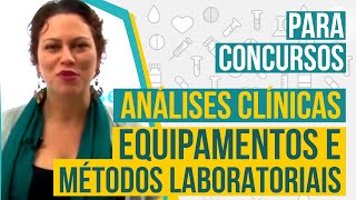 Equipamentos e métodos laboratoriais — Análises Clínicas para Concurso Público [upl. by Llenrep]