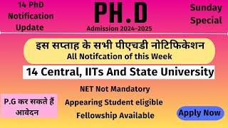 14 PhD admission notifications 2024–25 in one video  PhD admission Sunday special theteacherexam [upl. by Adialeda]