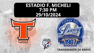 TIGRES DEL LICEY VS TOROS DEL ESTE  29 OCTUBRE 2024  LIDOM  TRANSMISIÓN DE RADIO  EN VIVO [upl. by Tremaine]