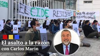 ¿Qué ha pasado en el CIDE desde que se designo a un nuevo director  El Asalto a la Razón [upl. by Aidnama]