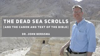 The Dead Sea Scrolls and the Canon and Text of the Bible [upl. by Lehrer]