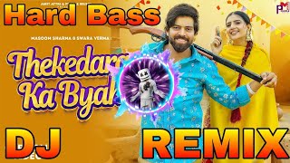 Thekedara Ka Byah Masoom Sharma Dj Remix Song  New Haryanvi Dj Remix Song 2023 [upl. by Htaeh]