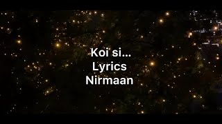 Koi si  Lyrics  Nirmaan  singer  Afsana khan [upl. by Llesram]