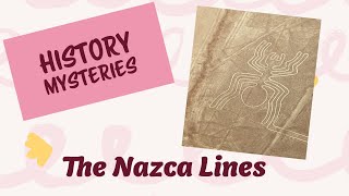 Exploring the Mysterious Nazca Lines for Kids [upl. by Cul252]