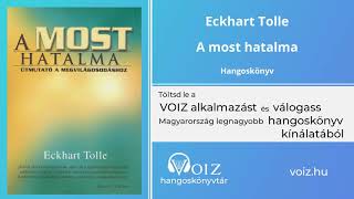 A most hatalma  Eckhart Tolle  VOIZ hangoskönyv [upl. by Ahders]