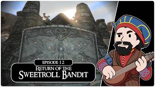 SKYRIM  SE Ch 11 12 Return of the Sweetroll Bandit [upl. by Itnuahsa]