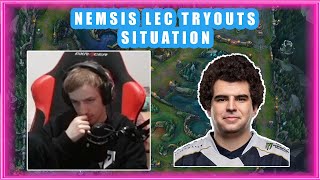 Nemesis About LEC TRYOUTS Situation 👀 [upl. by Flessel]