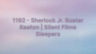 Sleep With Me  1192  Sherlock Jr Buster Keaton  Silent Films Sleepers [upl. by Ecnarrot]