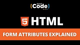 HTML Form Attributes Explained  Form Attributes in HTML  HTML Tutorial For Beginners  SimpliCode [upl. by Idnil921]