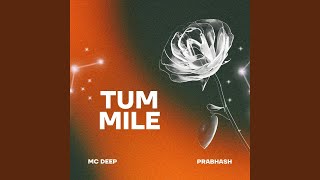 Tum Mile [upl. by Margaretta]