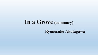 Ryūnosuke Akutagawa quotIn a Grovequot Summary [upl. by Carina]