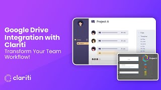 Google Drive Integration with Clariti Transform Your Team Workflow [upl. by Cattan292]