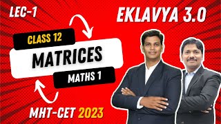 MATRICES LEC 1  EKLAVYA 30 Episode 19  MHTCET 2023  Maharashtra  Dinesh Sir [upl. by Leopoldeen661]