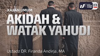 Aqidah dan Watak Yahudi  Ustadz Dr Firanda Andirja MA [upl. by Usanis]