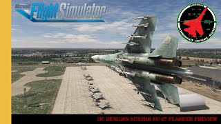 DC Designs Sukhoi SU27 Flanker Preview  Microsoft Flight Simulator [upl. by Aenahs187]