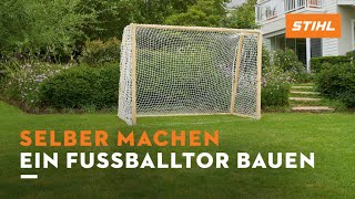 Selber machen  Fussballtor aus Holz bauen  STIHL [upl. by Aonehc]