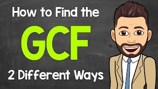 How to Find the GCF 2 Different Ways  Greatest Common Factor  Math with Mr J [upl. by Akeemahs]