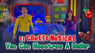 Juan quotDquot y Beatriz  Ven Con Nosotros A Bailar El Cohete Musical Navidad  Canciones Infantiles ♪♪ [upl. by Bui]