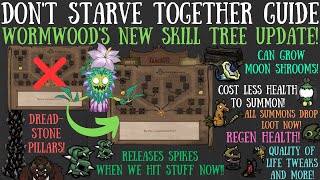 NEW BIG Wormwood Skill Tree Update AGAIN NEW Perks amp More  Dont Starve Together Guide [upl. by Swan]