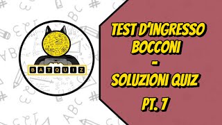 SOLUZIONI QUIZ TEST DINGRESSO BOCCONI  PT 7 [upl. by Drake]