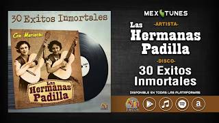 📀Las Hermanas Padilla  30 Exitos Inmortales Disco Completo 📀 [upl. by Nesral]