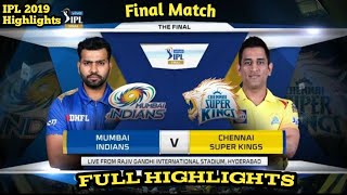 IPL 2019 FINAL Match Full Highlights MI Vs CSK CSK Vs MI Vivo IPL 2019 Last ball thrilling match [upl. by Talyah]