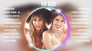 Lo mejor del álbum completo de Ha Ash 2024  Mejores artistas para escuchar 2024 [upl. by Nissa]