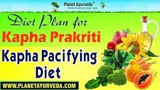 Diet Plan for Kapha Prakriti People Kapha Diet Kapha Pacifying Diet [upl. by Mathian133]