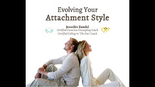 Evolving Your Attachment Style [upl. by Idoc646]