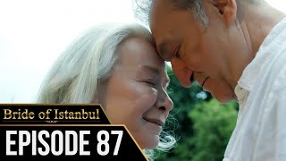 Bride of Istanbul  Episode 87 English Subtitles  Istanbullu Gelin [upl. by Nogaem]