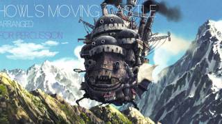 Howls Moving Castle Theme  Arranged for percussion ensemble [upl. by Alyakim]