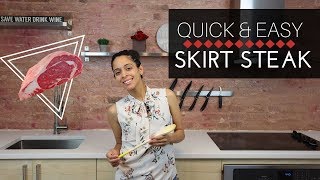 Quick and Easy Skirt Steak 2018 [upl. by Kciredor]