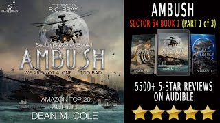 RC Bray Audiobook  Ambush part 13 A Military SciFi Thriller Sector 64 Book One [upl. by Lynelle14]