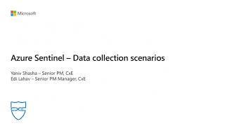 Azure Sentinel webinar Data Collection Scenarios [upl. by Huber]