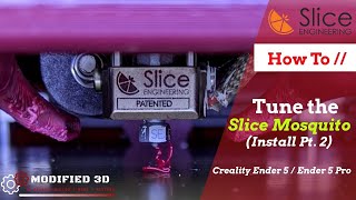 How to Tune the Slice Mosquito Hotend  Creality Ender 5 or Ender 5 Pro [upl. by Lahcym]