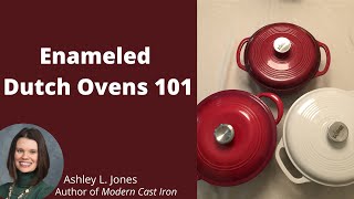 Enameled CastIron Dutch Ovens 101 [upl. by Albin473]