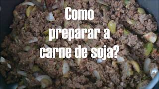 Como preparar carne de soja [upl. by Saberhagen627]