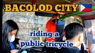 Riding a public tricycle in BACOLOD City Philippines  Trikecam [upl. by Huskey]