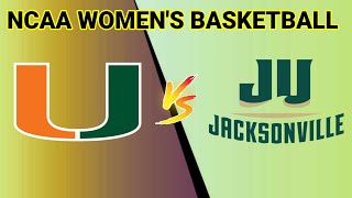 Miami Hurricanes vs Jacksonville Dolphins  20242025 NCAA WOMENS BASKETBALL LIVE SCORE [upl. by Barnaba]