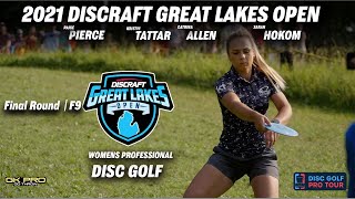 2021 Discraft Great Lakes Open  FINAL RD F9  FPO LEAD  Pierce Tattar Allen Hokom  Gkpro [upl. by Ainehta]