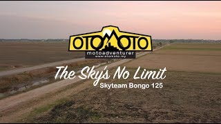 SKYTEAM BONGO 125  THE SKY’S NO LIMIT  OTOMOTOMY [upl. by Buroker116]