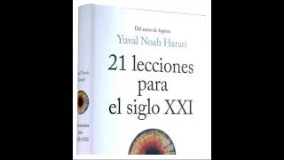 21 lecciones para el siglo XXI audiolibro Yuval Noah Harari castellano Parte 1 de 2 [upl. by Nie]