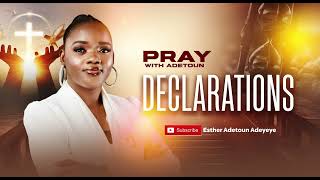 Pray With Adetoun Declarations [upl. by Ledniahs]