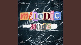 Melodic Mode feat ZAProjectL amp Bistro [upl. by Annawal]