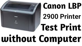 Canon LBP 2900 Printer Test Print Without Computer Pc [upl. by Ilzel]