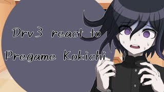 Drv3 react to pregame Kokichi  no part 2  danganronpa v3 [upl. by Miller]