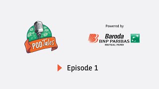 PODTales  Episode 1 Balanced Advantage Fund  Suresh Soni CEO Baroda BNP Paribas Mutual Fund [upl. by Ahsined604]