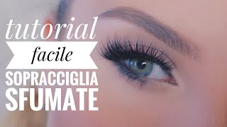 Tutorial FACILE Sopracciglia Sfumate FAI DA TE Effetto Naturale con un solo prodotto [upl. by Zipporah]