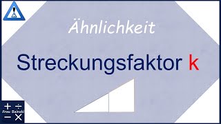 Streckungsfaktor k bei ähnlichen Figuren [upl. by Supen879]